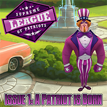 Supreme League of Patriots - Issue 1: A Patriot Is Born